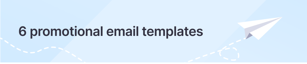 6 promotional email templates
