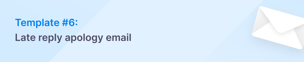Apology email to customers - late reply email