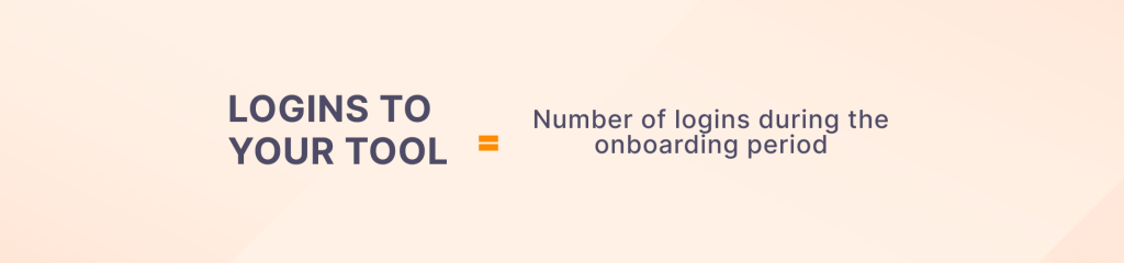 Tool logins customer onboarding metric