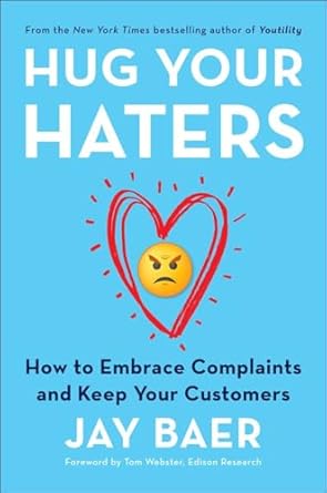 "Hug Your Haters" by Jay Baer